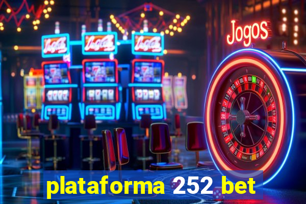 plataforma 252 bet